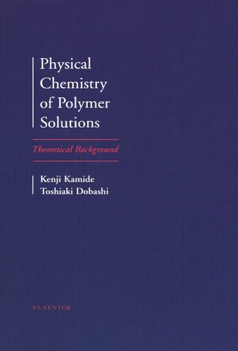 󾕇 دانلود کتاب Physical Chemistry Of Polymer Solutions - Theoretical Background, 2000 - دانلود کتاب های دانشگاهی