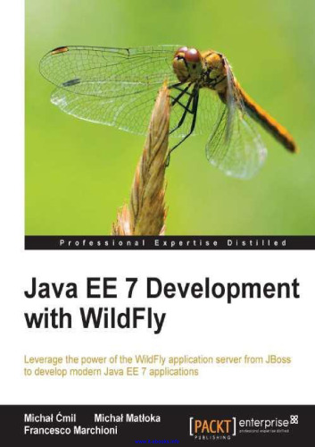 خرید و دانلود نسخه کامل کتاب Java EE 7 Development with WildFly: Leverage the power of the WildFly application server from JBoss to develop modern Java EE 7 applications
