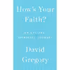 کتاب Hows Your Faith? اثر David Gregory انتشارات Simon &amp; Schuster