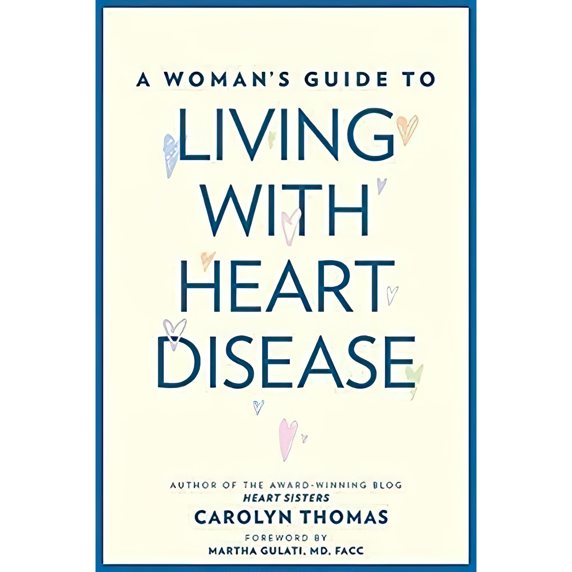 کتاب A Woman;s Guide to Living with Heart Disease اثر Carolyn Thomas and Martha Gulati انتشارات Johns Hopkins University Press