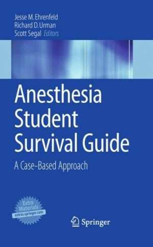 [PDF] دانلود کتاب Anesthesia Student Survival Guide - A Case-Based Approach, 2010