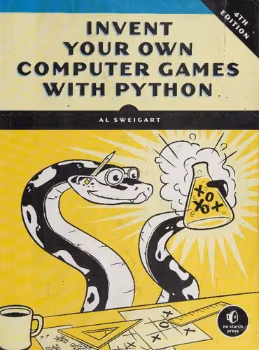 خرید و دانلود نسخه کامل کتاب Invent Your Own Computer Games with Python 4th Edition