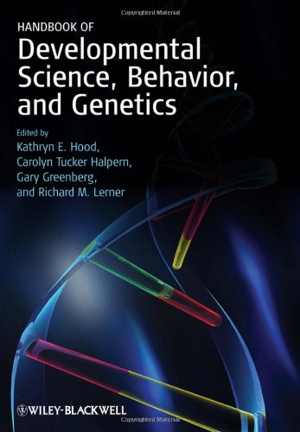 [PDF] دانلود کتاب Handbook Of Developmental Science, Behavior, And Genetics, 2010