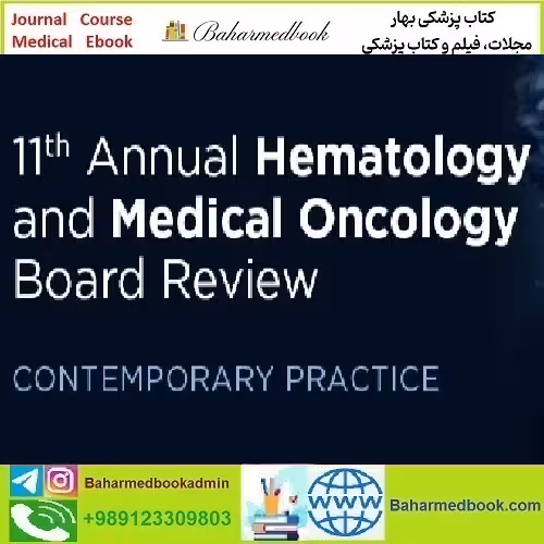 11th Annual Hematology and Medical Oncology Board Review