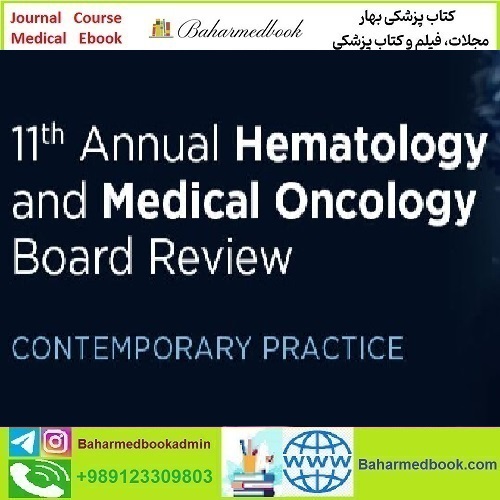 11th Annual Hematology and Medical Oncology Board Review