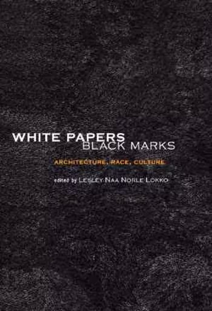 [PDF] دانلود کتاب White Papers, Black Marks - Architecture, Race, Culture, 2000