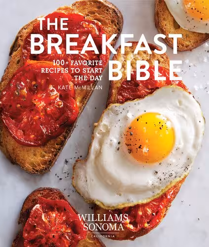 خرید و دانلود نسخه کامل کتاب The Breakfast Bible: 100  Favorite Recipes to Start the Day (Williams Sonoma) - Pdf