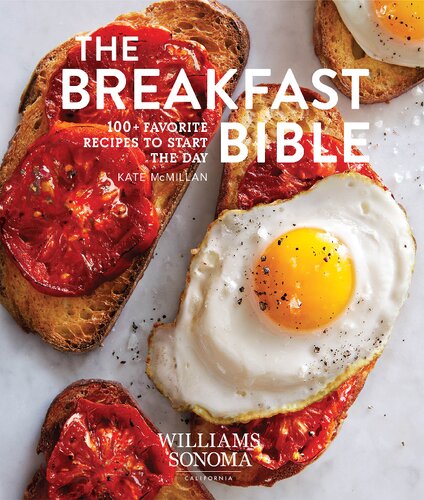 خرید و دانلود نسخه کامل کتاب The Breakfast Bible: 100 Favorite Recipes to Start the Day (Williams Sonoma) - Pdf