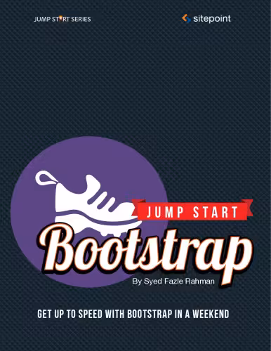 خرید و دانلود نسخه کامل کتاب Jump Start Bootstrap: Get Up To Speed with Bootstrap in a Weekend
