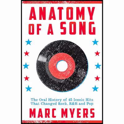 کتاب Anatomy Of A Song اثر Marc Myers انتشارات Grove Press