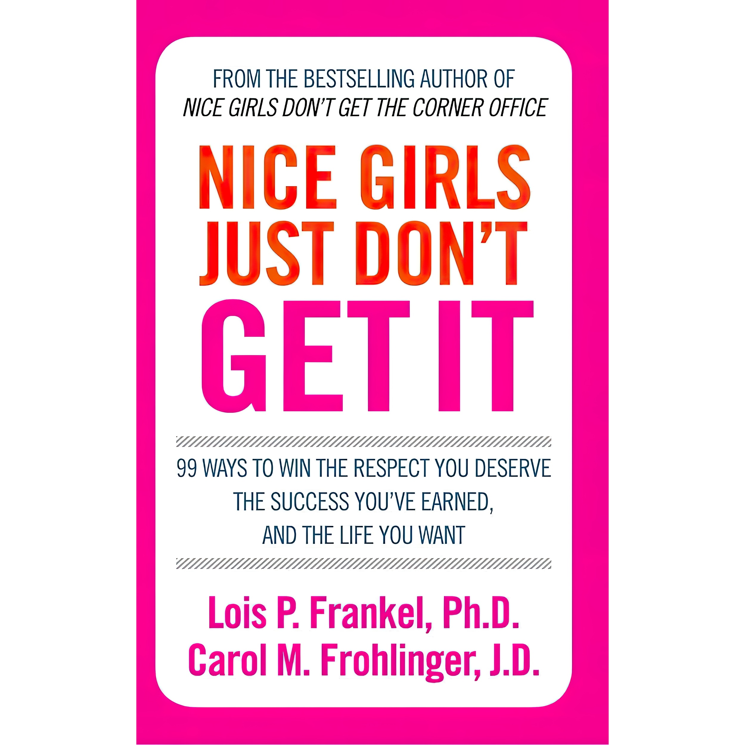 کتاب Nice Girls Just Don,t Get it اثر Lois P. Frankel and Dr. Lois Frankel انتشارات Hachette Australia