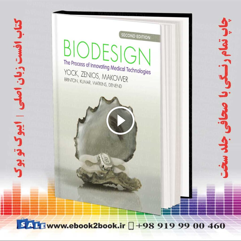 Biodesign: The Process of Innovating Medical Technologies
