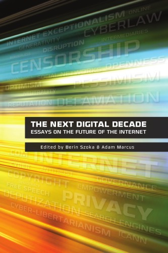 خرید و دانلود نسخه کامل کتاب The Next Digital Decade: Essays on the future of the Internet