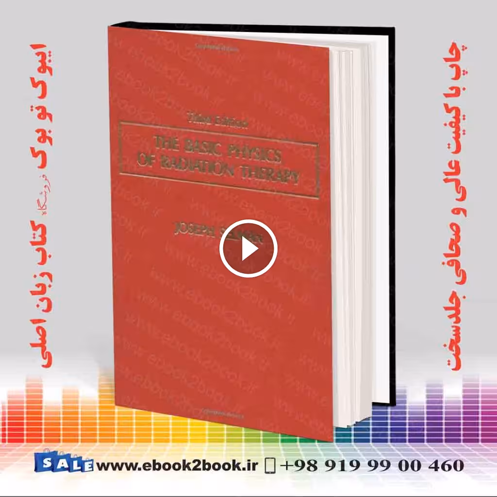 The Basic Physics of Radiation Therapy 3rd Edition