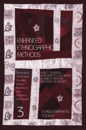 خرید و دانلود نسخه کامل کتاب Enhanced Ethnographic Methods: Audiovisual Techniques, Focused Group Interviews, and Elicitation (Ethnographer's Toolkit , Vol 3)