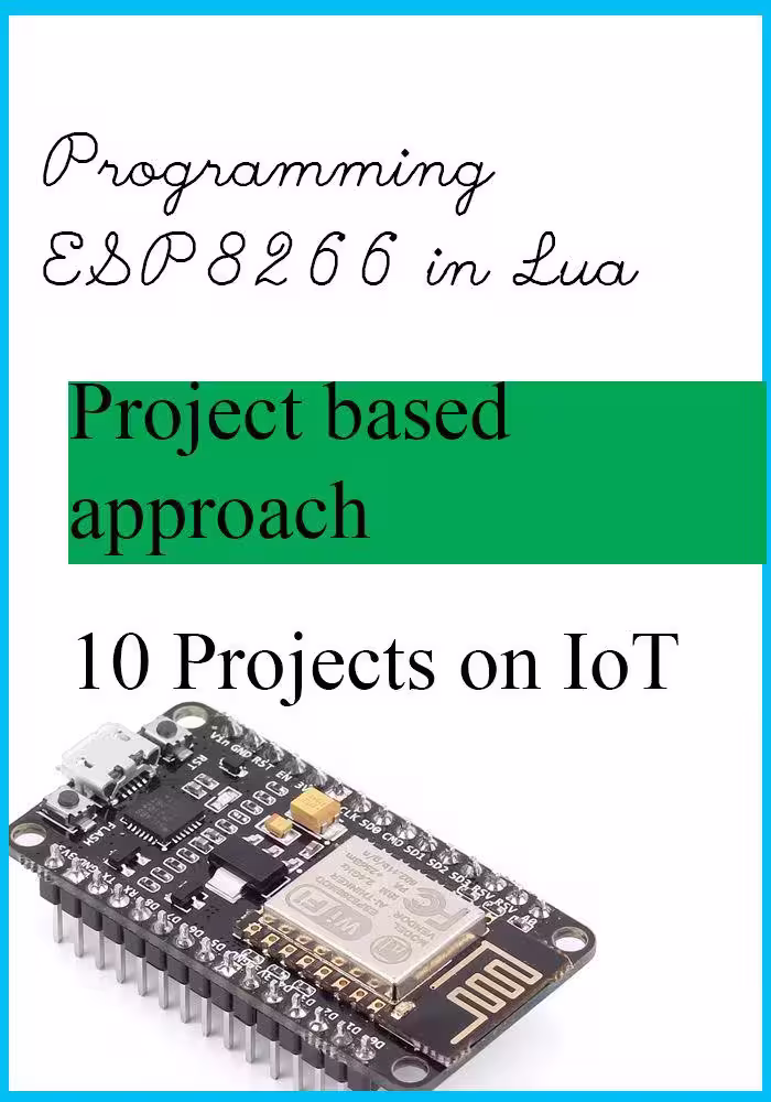 خرید و دانلود نسخه کامل کتاب How to program ESP8266 in Lua: Getting started with ESP8266 (NodeMCU dev kit) in Lua