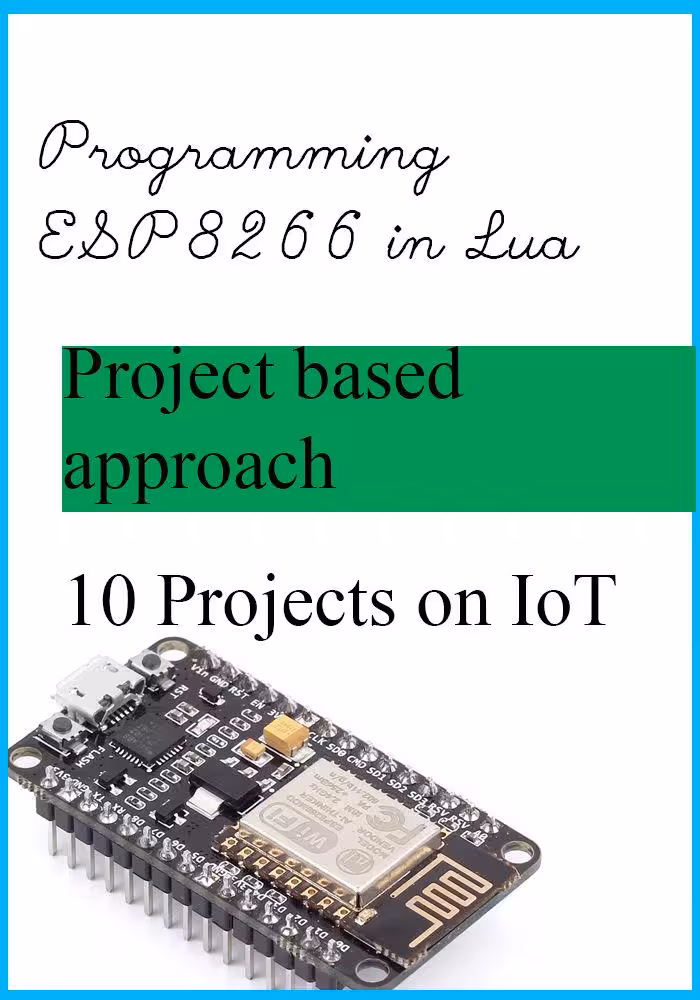 خرید و دانلود نسخه کامل کتاب How to program ESP8266 in Lua: Getting started with ESP8266 (NodeMCU dev kit) in Lua