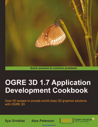 خرید و دانلود نسخه کامل کتاب OGRE 3D 1.7 Application Development Cookbook: Over 50 recipes to provide world-class 3D graphics solutions with OGRE 3D