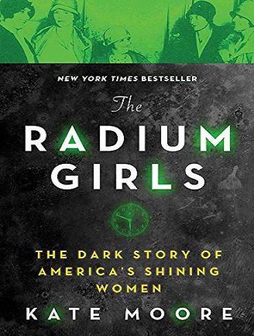 کتاب The Radium Girls: The Dark Story of America’s Shining Women