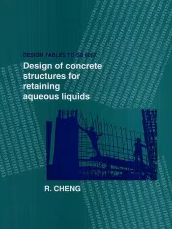 󾕇 دانلود کتاب Cheng R., Design of Concrete Structures For Retaining Aqueous Liquids - Design Tables to BS 8007, 1996 - دانلود کتاب های دانشگاهی