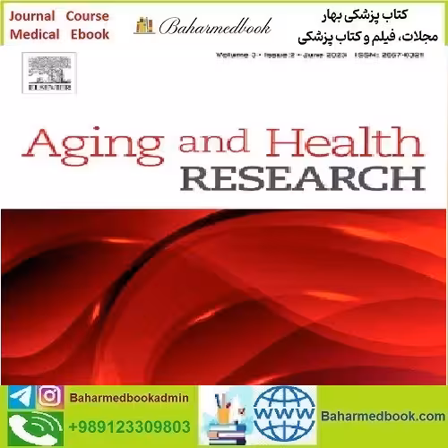 Aging and Health Research Volume 3 Issue 1 to 2 2023 TR
