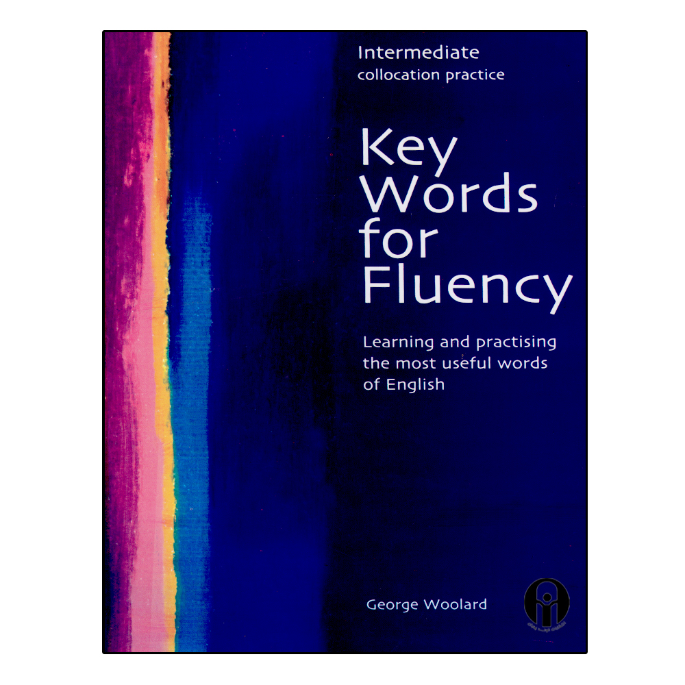 کتاب Key Words for Fluency Intermediate اثر Gorge Woolard انتشارات الوندپویان