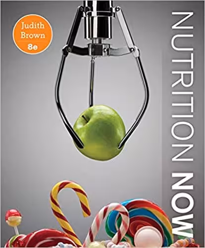 خرید و دانلود نسخه کامل کتاب Nutrition Now (8th Edition) BY Brown - Pdf
