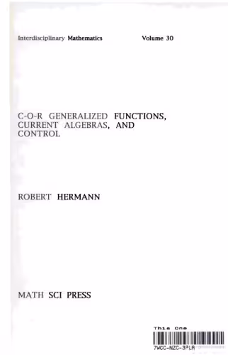 خرید و دانلود نسخه کامل کتاب C-O-R Generalized Functions, Current Algebras, and Control