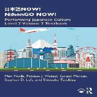 کتاب آموزش ژاپنی 日本語NOW! NihonGO NOW!: Performing Japanese Culture – Level 2 Volume 2 Textbook