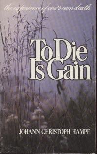 خرید و دانلود نسخه کامل کتاب To die is gain: The experience of one&#039;s own death - Pdf