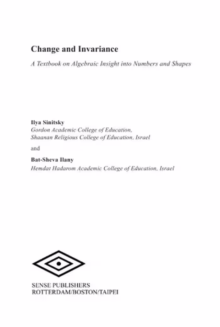 خرید و دانلود نسخه کامل کتاب Change and Invariance. A Textbook on Algebraic Insight into Numbers and Shapes