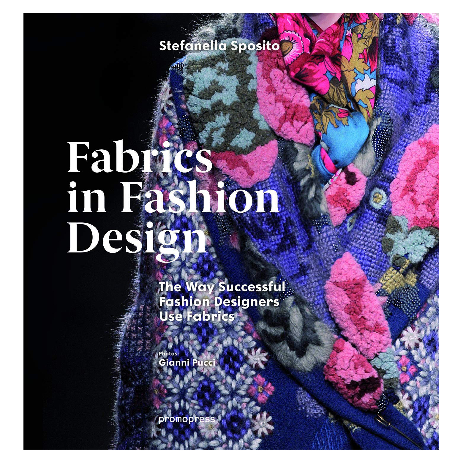 کتاب Fabrics in Fashion Design اثر Stefanella Sposito انتشارات Promo Press