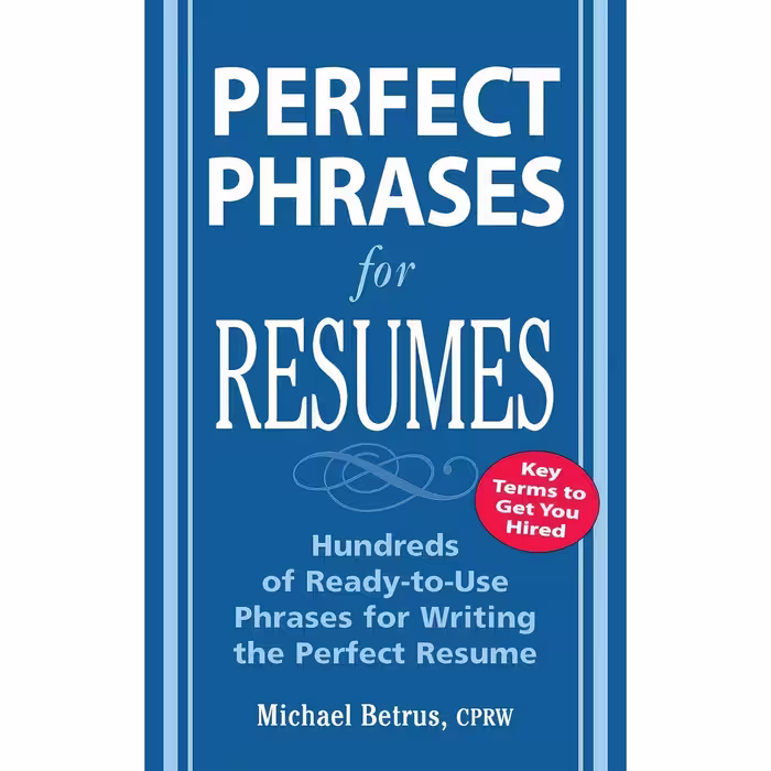 کتاب Perfect Phrases for Resumes  اثر Michael Betrus انتشارات McGraw Hill