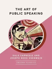 کتاب The Art of Public Speaking (AmazonClassics Edition) (زبان اصلی)