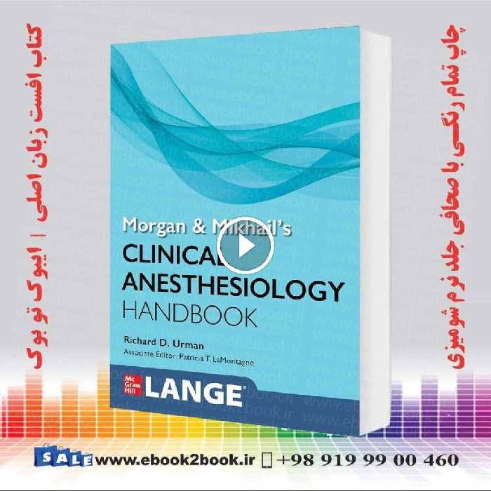 Morgan and Mikhail’s Clinical Anesthesiology Handbook