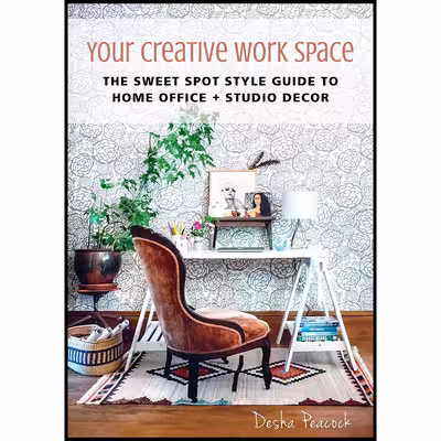 کتاب Your Creative Work Space اثر Desha Peacock انتشارات Skyhorse