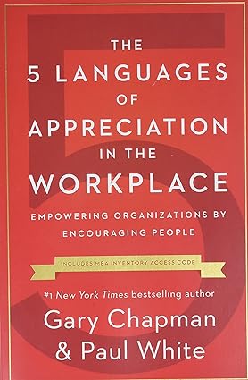 خرید و دانلود نسخه کامل کتاب The 5 Languages of Appreciation in the Workplace: Empowering Organizations by Encouraging People - Pdf