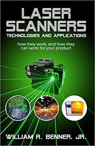 خرید و دانلود نسخه کامل کتاب LASER SCANNERS: TECHNOLOGIES AND APPLICATIONS: How they work, and how they can work for your product - Convereted Pdf