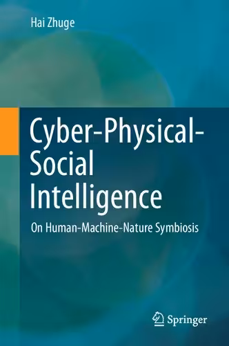 خرید و دانلود نسخه کامل کتاب Cyber-Physical-Social Intelligence: On Human-Machine-Nature Symbiosis