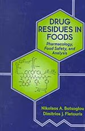 [PDF] دانلود کتاب Drug Residues In Foods - Pharmacology, Food Safety, And Analysis, 2001