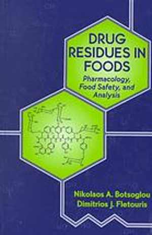 [PDF] دانلود کتاب Drug Residues In Foods - Pharmacology, Food Safety, And Analysis, 2001
