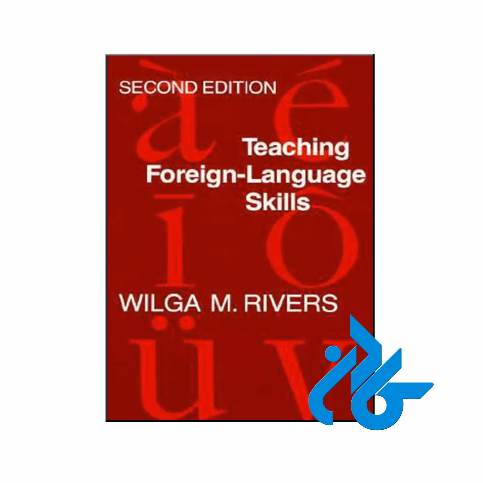 کتاب Teaching Foreign Language Skills - فروشگاه کـــادن