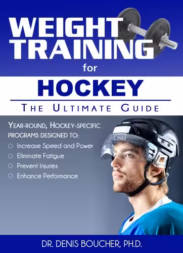 خرید و دانلود نسخه کامل کتاب Weight Training for Hockey: The Ultimate Guide -   Pdf