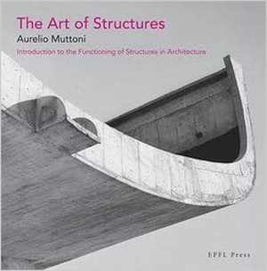 [PDF] دانلود کتاب The Art Of Structures - Introduction To The Functioning Of Structures In Architecture, 2011