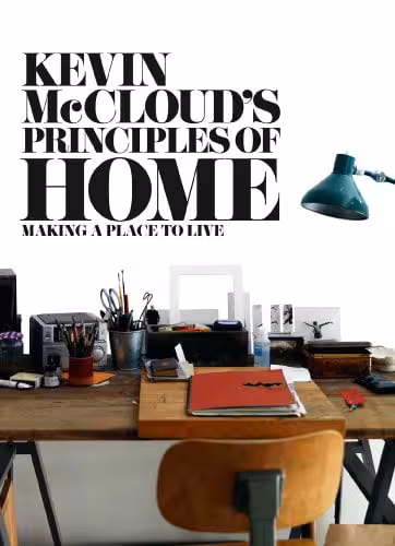 󾕇 دانلود کتاب Kevin Mccloud'S Principles Of Home - Making A Place To Live, 2011 - دانلود کتاب های دانشگاهی