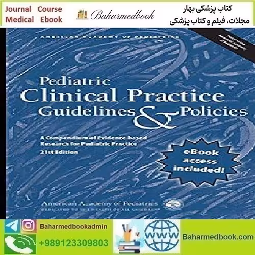 Pediatric Clinical Practice Guidelines &amp; Policies 2021