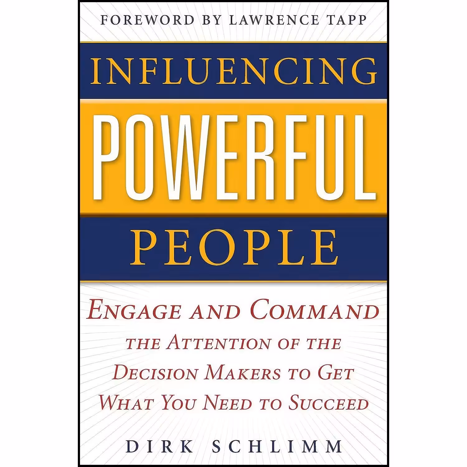 کتاب زبان اصلی Influencing Powerful People  اثر Dirk Schlimm