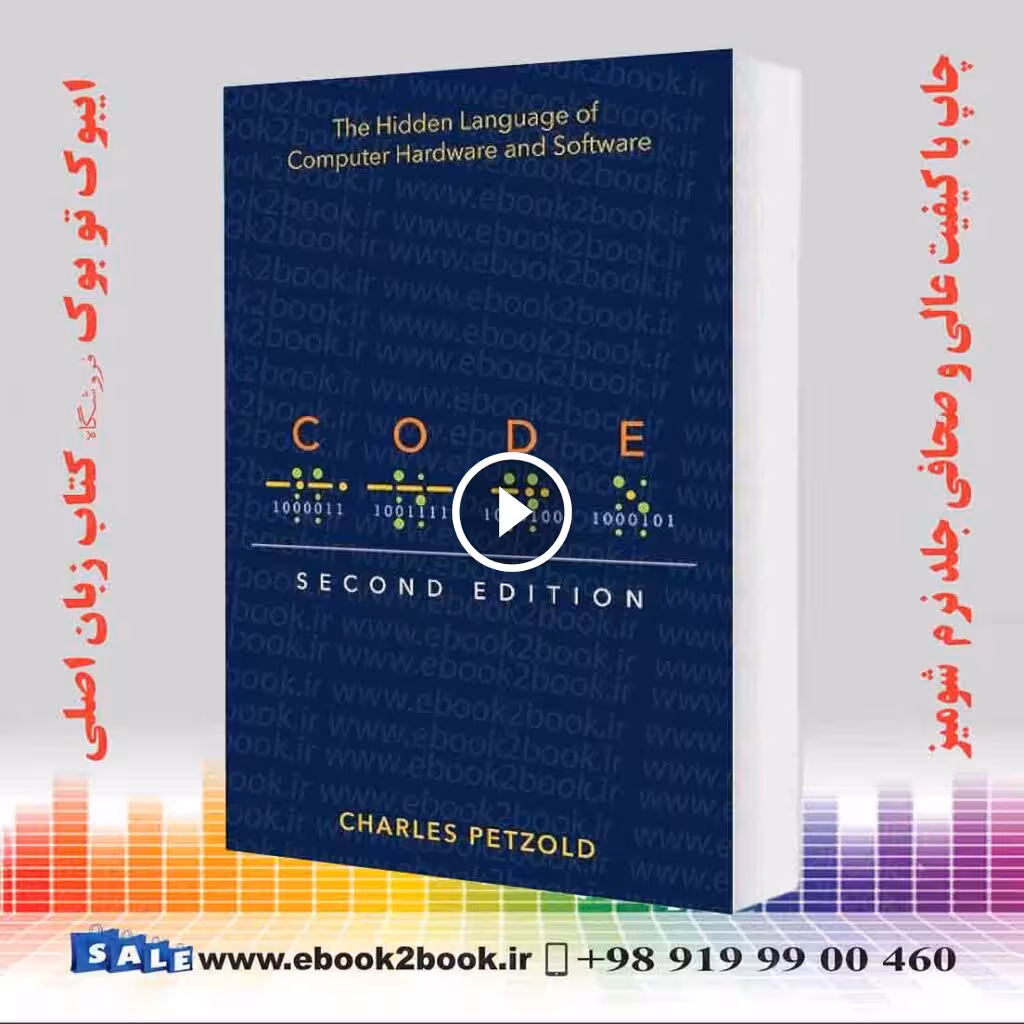 Code : The Hidden Language of Computer Hardware and Software 2nd Edition