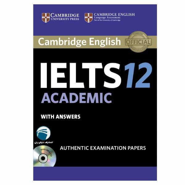 کتاب Cambridge IELTS 12 Academic اثر جمعی از نویسندگان انتشارات دنیای زبان