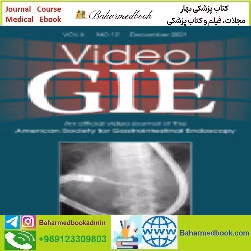 VideoGIE Volume 6 Issue 1 to 12 2021 TRUE PDF price 4€ - کتاب پزشکی بهار